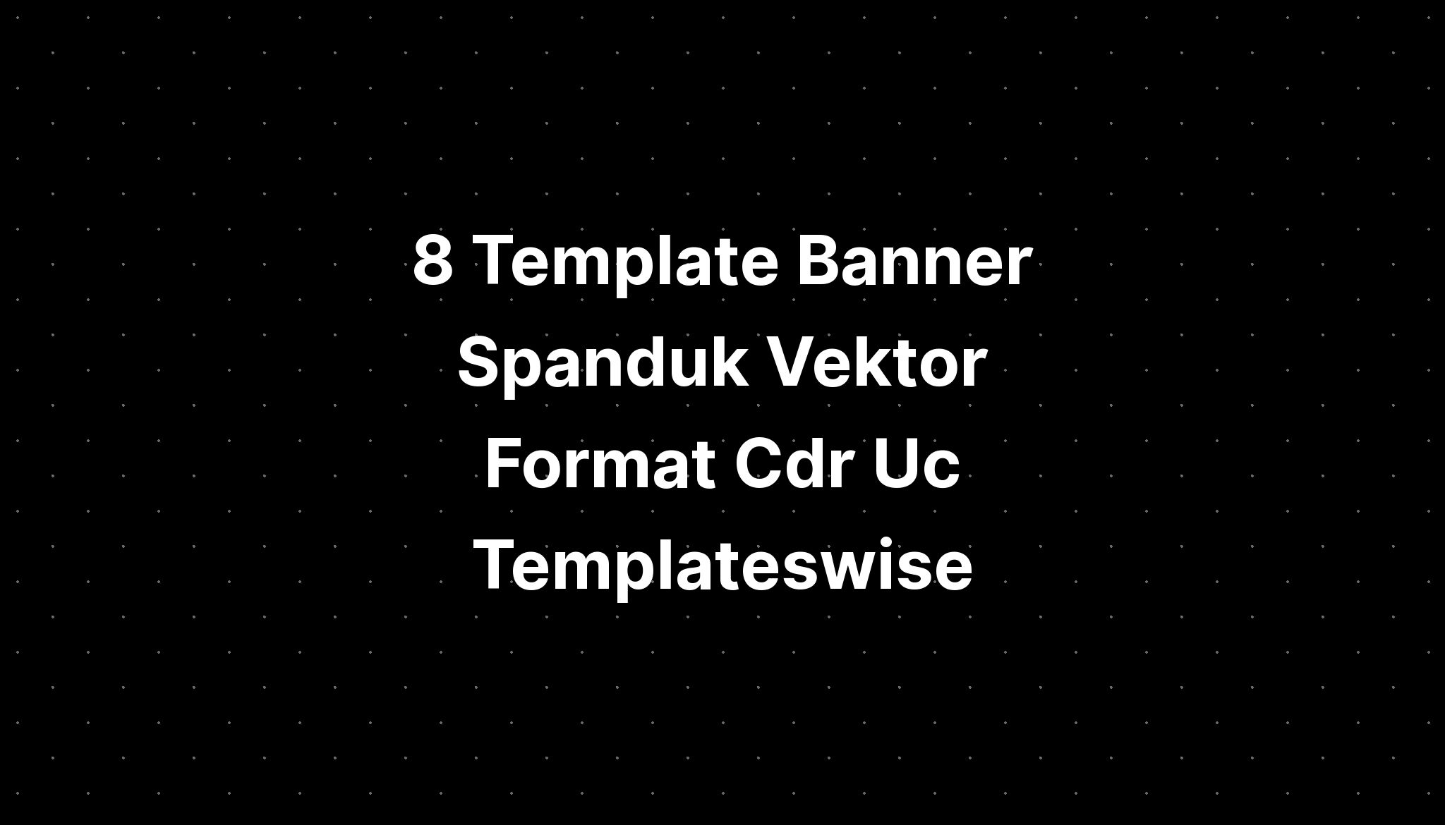 Template Banner Spanduk Vektor Format Cdr Uc Templates For Google The Best Porn Website